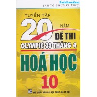 Tuyển Tập 20 Năm Đề Thi Olympic Hóa học Lớp 10