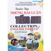 Tuyển Tập Những Bài Luận Tiếng Anh Tuyển Tập Những Bài Luận Tiếng Anh