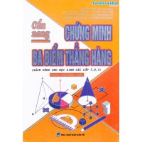 Cẩm nang chứng minh ba điểm thẳng hàng