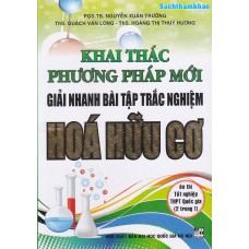 Khai thác phương pháp mới giải nhanh BTTN Hóa học hữu cơ (Tái bản 1)