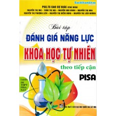 Bài tập đánh giá năng lực Khoa học Tự nhiên theo tiếp cận PISA Bài tập đánh giá năng lực Khoa học Tự nhiên theo tiếp cận PISA