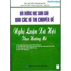 Bồi Dưỡng Học Sinh Giỏi Qua Các Kỳ Thi Chuyên Đề Nghị Luận Xã Hội Theo Hướng Mở