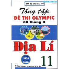 Tổng tập đề thi Olympic 30 tháng 4 Địa lý 11 (2014 - 2018)