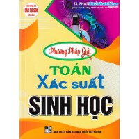 Phương pháp giải toán Xác suất Sinh học (Dùng chung cho các bộ SGK) Phương pháp giải toán Xác suất Sinh học (Dùng chung cho các bộ SGK)