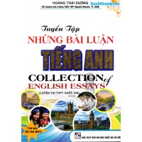 Tuyển Tập Những Bài Luận Tiếng Anh (Tái bản 1) Tuyển Tập Những Bài Luận Tiếng Anh (Tái bản 1)