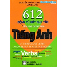 612 Động từ bất quy tắc và cách dùng các thì trong tiếng Anh