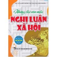Những bài văn mẫu Nghị luận xã hội (Tái bản 2024) Những bài văn mẫu Nghị luận xã hội (Tái bản 2024)