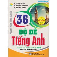 36 Bộ đề Tiếng Anh cấu trúc 2025 (Dùng chung cho các bộ SGK) 36 Bộ đề Tiếng Anh cấu trúc 2025 (Dùng chung cho các bộ SGK)