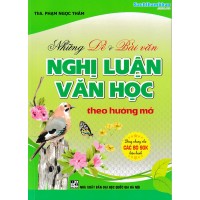 Những đề và bài văn nghị luận văn học theo hướng mở (Dùng chung cho các bộ SGK)