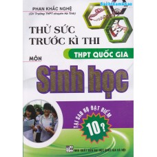 Thử sức trước kì thi THPT Quốc Gia Sinh Học (Tái bản 2) Thử sức trước kì thi THPT Quốc Gia Sinh Học (Tái bản 2)