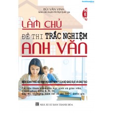 Làm chủ đề thi trắc nghiệm Anh Văn Làm chủ đề thi trắc nghiệm Anh Văn