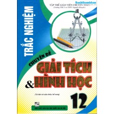 Trắc nghiệm chuyên đề Giải tích và Hình học 12 (Không lời giải) (Tái bản 1)