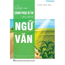Giúp em chinh phục kỳ thi vào lớp 10 ngữ văn
