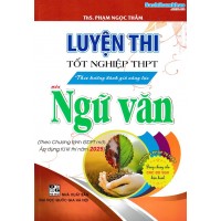 Luyện thi tốt nghiệp THPT theo hướng đánh giá năng lực môn Ngữ văn (từ 2025)