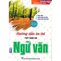 Hướng dẫn ôn thi THPT Quốc gia môn Ngữ văn Hướng dẫn ôn thi THPT Quốc gia môn Ngữ văn