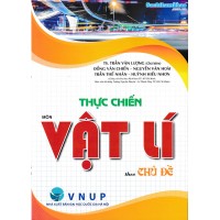 Thực chiến môn Vật lí theo chủ đề Thực chiến môn Vật lí theo chủ đề